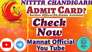 NITTTR Chandigarh  Admit Card for Section Officer and others  nitttr admitcard sectionofficer [upl. by Hudson]