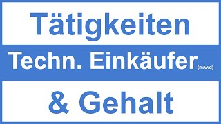 Was macht und verdient ein Technischer Einkäufer mwd [upl. by Prussian]