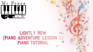 Lightly Row Piano Adventure Lesson 1 Piano Tutorial [upl. by Sigismundo959]