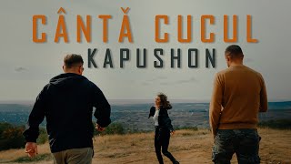 Kapushon  Cântă cucul  Videoclip Oficial [upl. by Elleiram857]