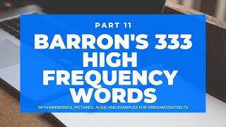 Part 11  BARRONs 333 high frequency most common GRE words Photos Stories and Mnemonics [upl. by Darnall]