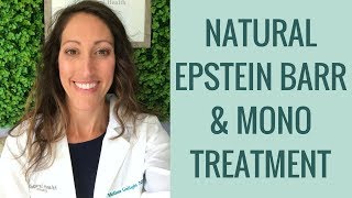 How to Heal Epstein Barr Virus EBV Mono amp Chronic Fatigue Naturally  Functional Medicine Treatment [upl. by Palmore]