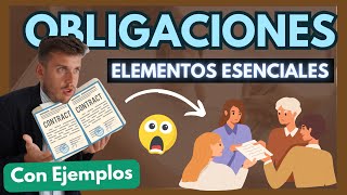 🔵 Las OBLIGACIONES ELEMENTOS ESENCIALES con EJEMPLOS [upl. by Uv]