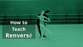 How to teach Renversé CPYB  Ballet In Form [upl. by Guenna]