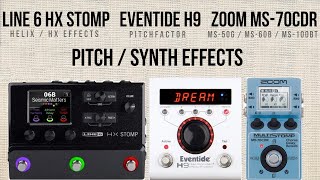 Pitch  Synth Effects  Line 6 HX Stomp Eventide H9 Zoom MS70CDR [upl. by Clarkin261]