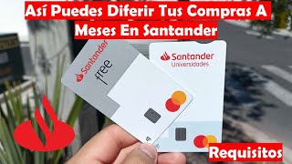 Así Puedes Diferir Las Compras De Tu Tarjeta De Crédito Santander En Tu APP Y Por Teléfono [upl. by Lipman885]