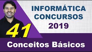 Conceitos Básicos de Informática para Concursos 2019  Aula 41 [upl. by Eissirk539]