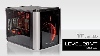 Thermaltake Level 20 VT Build Video [upl. by Aserehc]