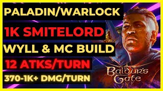 BG3  PALALOCK SMITELORD Wyll amp MC Build 3701K DMG amp 12 ATKSTURN [upl. by Aneda]