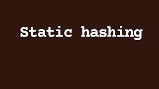 static hashing [upl. by Anayek]