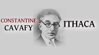 Ithaca Constantine P Cavafy [upl. by Yanahs]