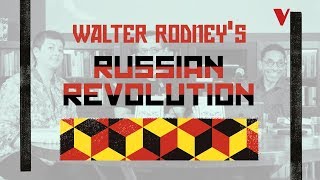 Walter Rodney’s Russian Revolution [upl. by Dammahom]