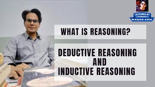 Differences Between Inductive and Deductive Reasoning  What is Reasoning  Lectures by Waqas Aziz [upl. by Iek894]