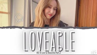 신비 SINB GFRIEND 여자친구  LOVEABLE 사랑스러워 OST A LOVE SO BEAUTIFUL PT2 LYRICS HANROMENG [upl. by Mandelbaum580]