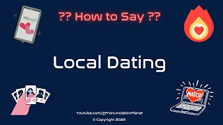 How To Pronounce Dating Apps CORRECTLY  How To Say quotLocal Datingquot [upl. by Naval]