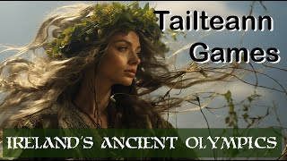 Irelands Ancient Olympics The Tailteann Games [upl. by Devlin753]