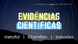 Ketofol Etomifen e Ketodex EVIDÊNCIA CIENTÍFICAS  Luiz Fernando Falcão MD MBA PhD TSA [upl. by Eliott]