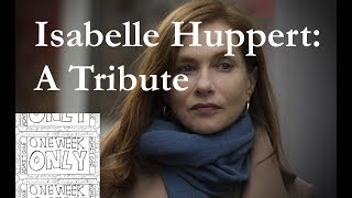 Isabelle Huppert A Tribute [upl. by Beker]