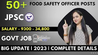 FOOD SAFETY OFFICER 50 VACANCIES  SALARY II930034800 Grade pay 5400  COMPLETE INFORMATION [upl. by Aenitsirhc317]