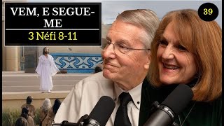 Episódio 39 3 Néfi 811 com John W Welch e Lynne Hilton Wilson [upl. by Okim]