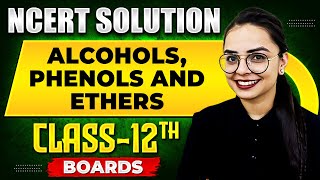 ALCOHOLS PHENOLS AND ETHERS  NCERT Solutions  Organic Chemistry Chapter 02  Class 12th Boards [upl. by Kallick]