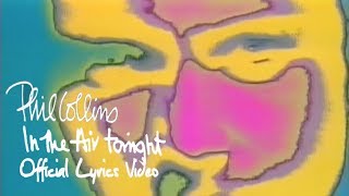 Phil Collins  In The Air Tonight Official lyric video [upl. by Lady765]