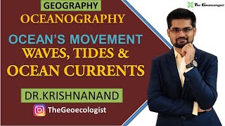 Waves Tides and Ocean Currents  Movement of Ocean Water  Oceanography Dr Krishnanand [upl. by Granthem936]