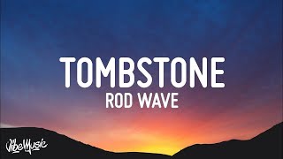 1 HOUR Rod Wave  Tombstone Lyrics [upl. by Atteloiv]