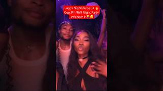 Lagos nightclub nightlife party expatriate bbnaija nigeria dancingshorts coolfm [upl. by Enirroc923]