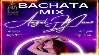 Bachata MIX  Bachatas Románticas  AngelManzDj [upl. by Candyce671]