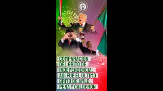 Comparación del Grito de Independencia Así fue el último Grito de AMLO Peña y Calderón [upl. by Dinerman97]