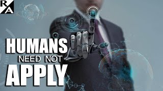 Humans Need Not Apply [upl. by Johns175]