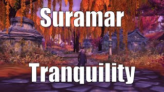 Suramar Tranquility  WoW Vacation Time  World of Warcraft Music amp Ambience [upl. by Cela]