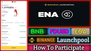 Binance ENA Launchpool  BNB FDUSD ENA Staking  Earn To ENA  How To Participate [upl. by Asimaj]