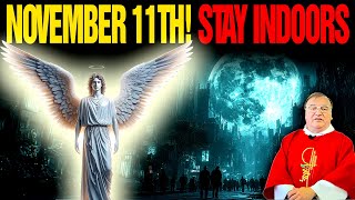 Saint Michael Told Father Michel to Reveal This Warning Stay Indoors on the Night of November 11th [upl. by Medrek811]