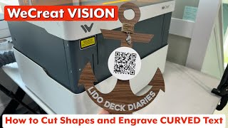 Cut Shapes and Engrave Curved Text with Wecreat Vision Laser Engraver  Tutorial [upl. by Aehs]