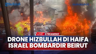 🔴Drone Hizbullah Terekam Wirawiri di Langit Haifa Serangan Israel Hantam Pinggiran Beirut [upl. by Ocsisnarf453]