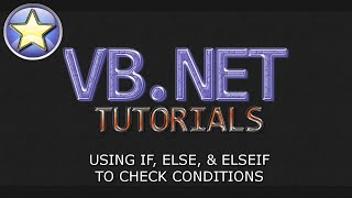 VBNET Tutorial For Beginners  IF ELSE and ELSEIF Statements Visual Basic NET [upl. by Sandie]