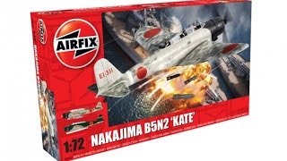 Airfix  Nakajima B5N2 Kate  172 Scale Model  In Box Review [upl. by Damales737]