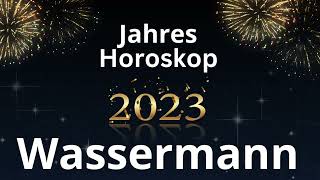 Jahreshoroskop  Wassermann  2023 [upl. by Namya765]