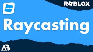 Raycasting  Roblox Scripting Tutorial [upl. by Lapham]