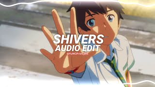 shivers  ed sheeran edit audio [upl. by Selim472]