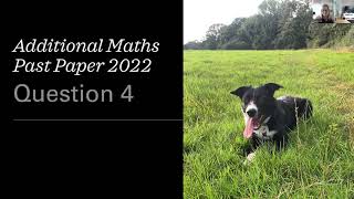 Additional Maths PP 2022 Q4 [upl. by Aidin]