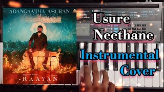 Usure Neethane  RAAYAN Instrumental cover 🎹🎹  Dhanush  AR Rahman  Use Headphones 🎧🎧 [upl. by Sirenay]