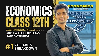 ECONOMICS CLASS 12 II SYLLABUS BREAKDOWN II HOW TO START II BATCH OF 202425 [upl. by Eemla]