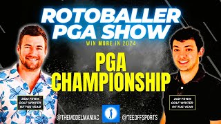 THE ROTOBALLER PGA SHOW  2024 PGA CHAMPIONSHIP [upl. by Abernon]