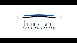 Colonial Manor Nursing Center  Virtual Tour [upl. by Dreyer]