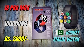 I8 Pro Max Smart Watch Unboxing  Best Budget Smartwatch in Pakistan  Smartwatch Price in Pakistan [upl. by Coffin]