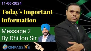 Most Important 👉👉 Message 2 By Dhillon Sir 🚀 Extension 🚀 360 Webinar ➡️ ONPASSIVE ash MSGOLA [upl. by Gustin478]