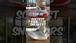 Top 10 SOFTEST Sneakers 2024 [upl. by Aineg]